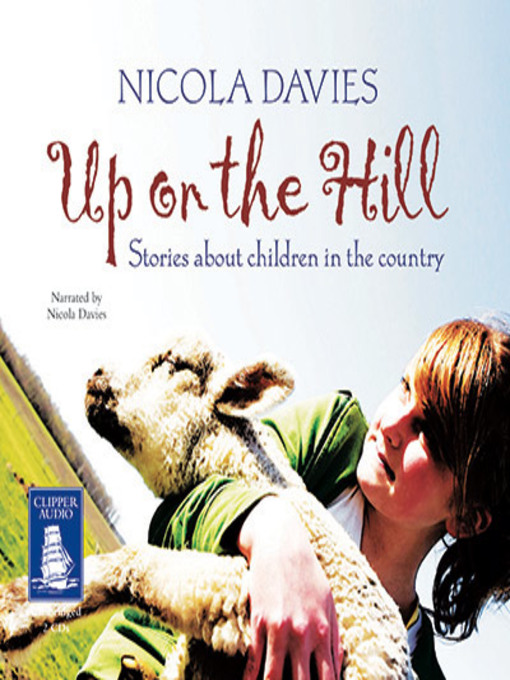 Title details for Up on the Hill by Nicola Davies - Available